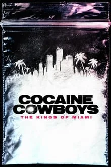 Cocaine Cowboys : Les Rois de Miami